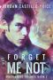 [Mnevermind 02] • Forget Me Not (Mnevermind Trilogy Book 2)